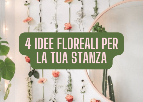 4 idee floreali per la tua stanza 